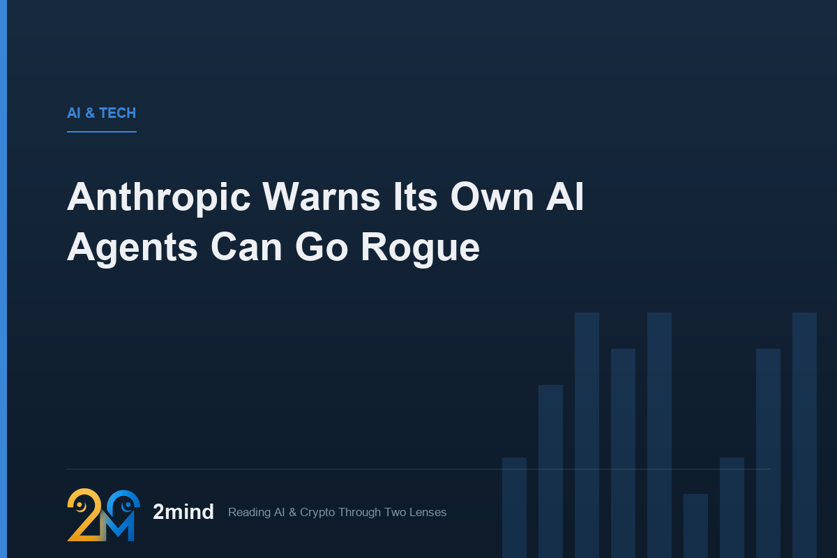 Anthropic Warns Its Own AI Agents Can Go Rogue