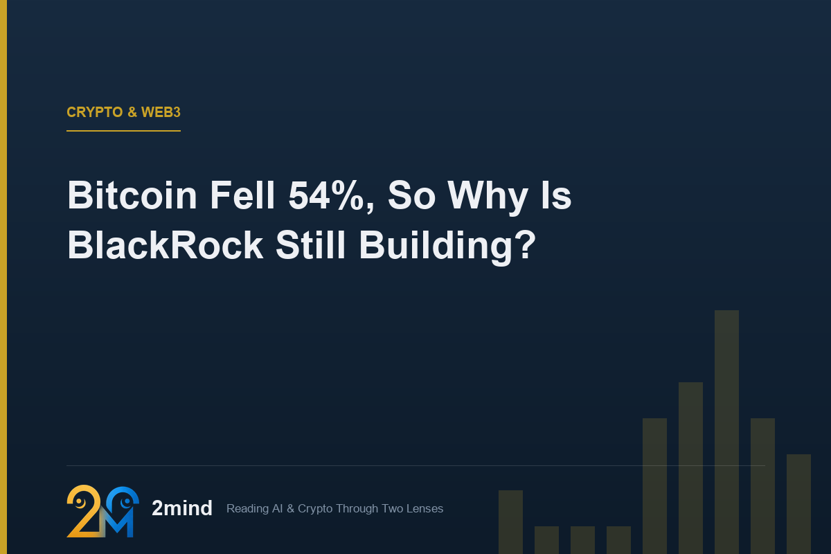 Bitcoin Fell 54%, So Why Is BlackRock Still Building?