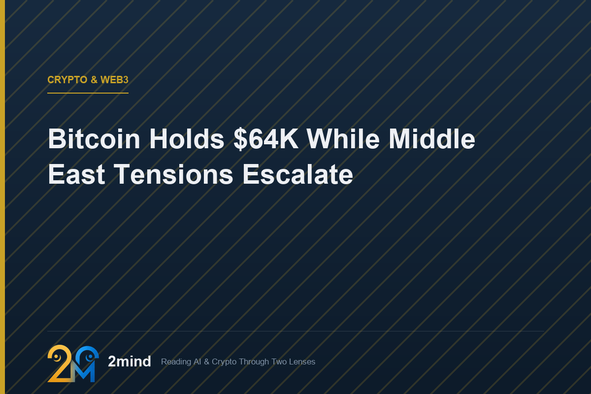Bitcoin Holds $64K While Middle East Tensions Escalate