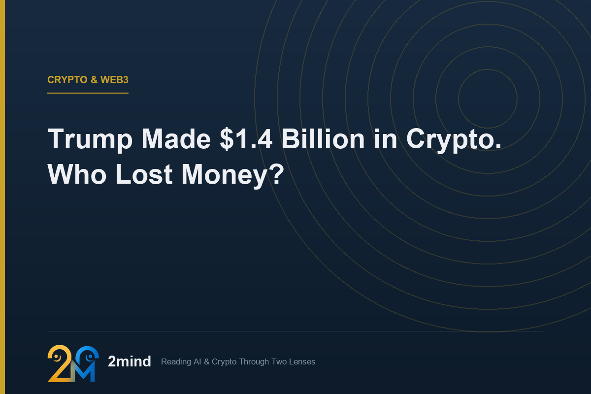 Trump Made $1.4 Billion in Crypto. Who Lost Money?