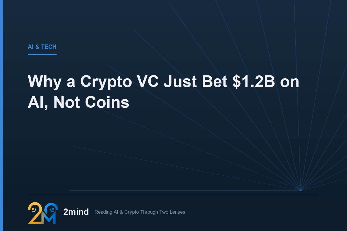 Why a Crypto VC Just Bet $1.2B on AI, Not Coins